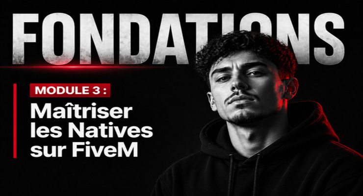 Maîtriser les Natives sur FiveM
