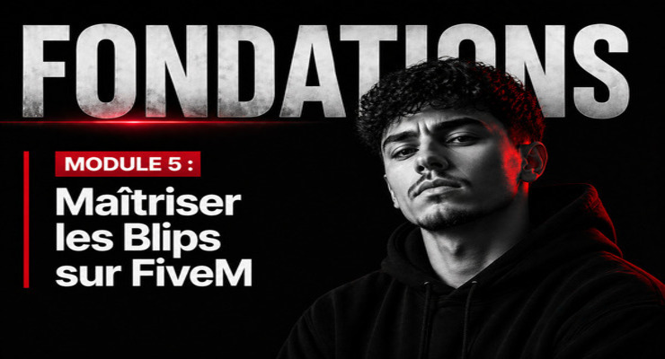 Maîtriser les Blips sur FiveM