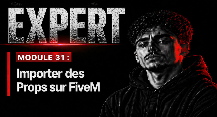 Importer des Props sur FiveM